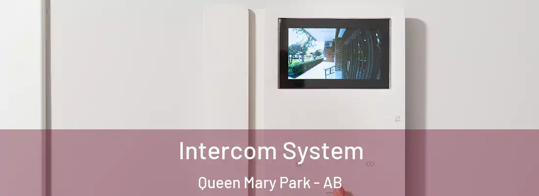 Intercom System Queen Mary Park - AB