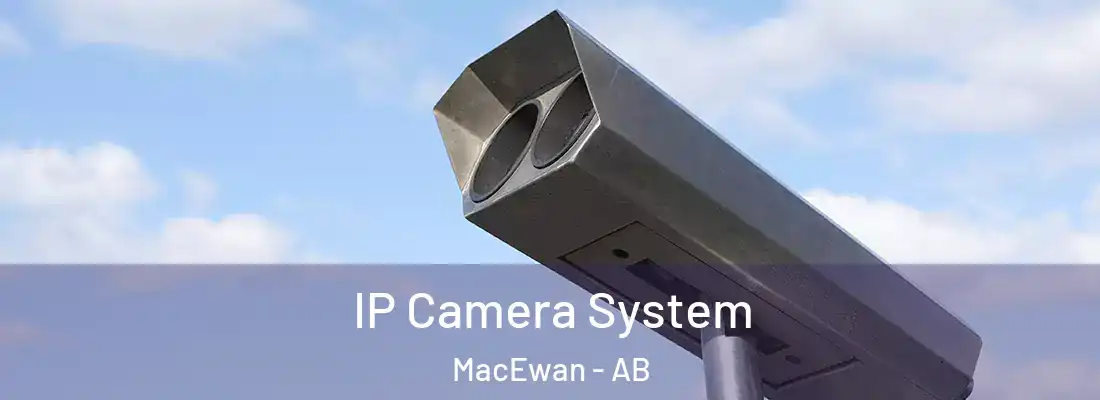  IP Camera System MacEwan - AB