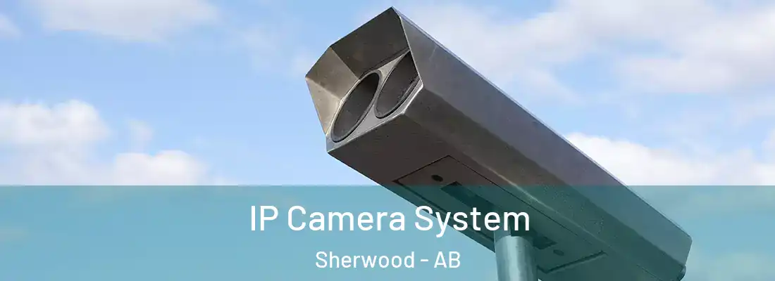  IP Camera System Sherwood - AB
