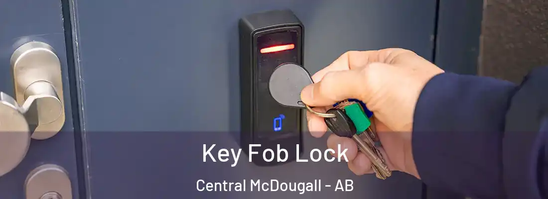  Key Fob Lock Central McDougall - AB
