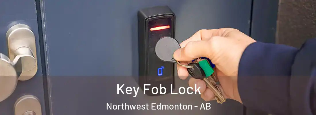  Key Fob Lock Northwest Edmonton - AB