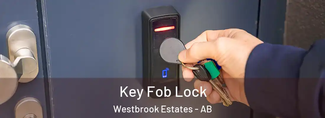 Key Fob Lock Westbrook Estates - AB