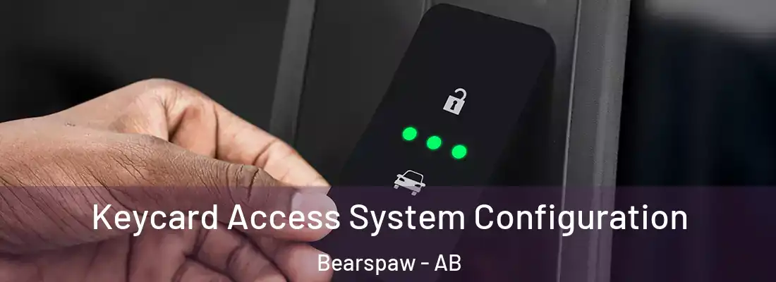  Keycard Access System Configuration Bearspaw - AB