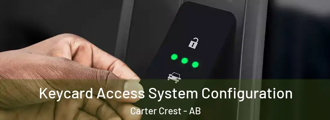  Keycard Access System Configuration Carter Crest - AB