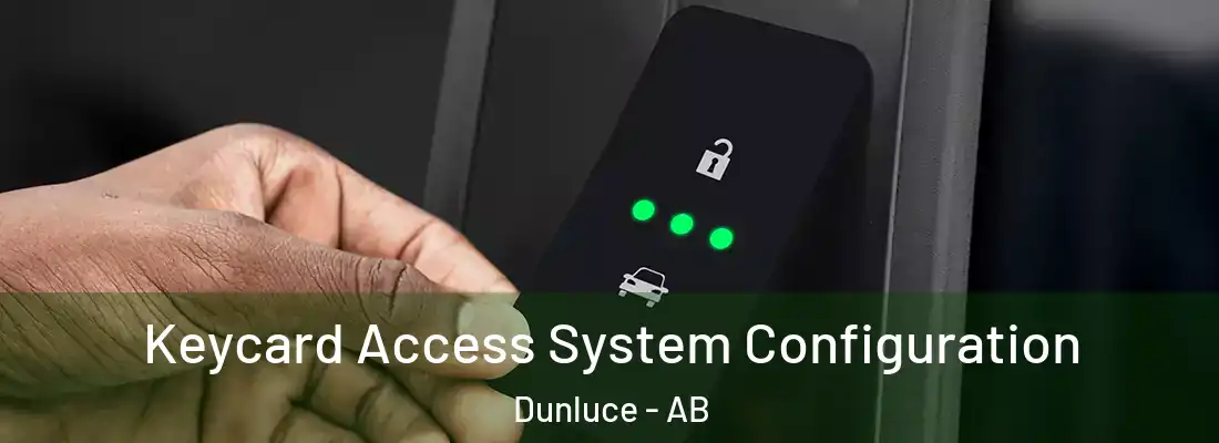  Keycard Access System Configuration Dunluce - AB