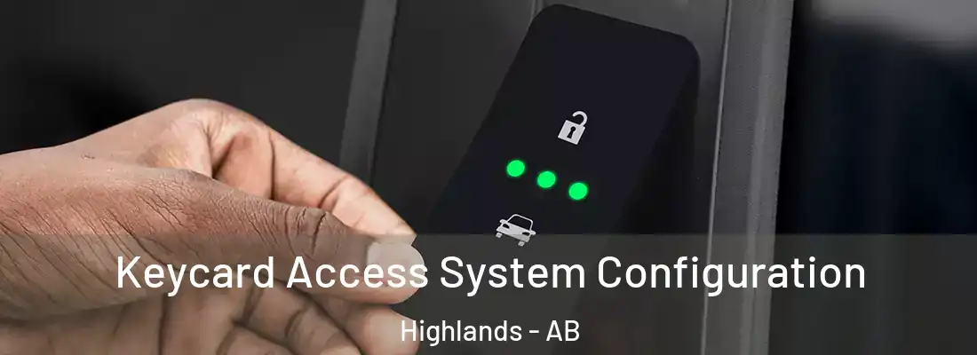  Keycard Access System Configuration Highlands - AB