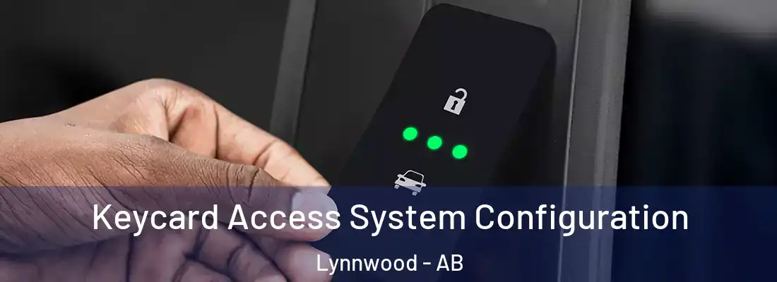  Keycard Access System Configuration Lynnwood - AB