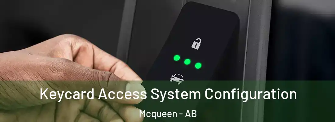  Keycard Access System Configuration Mcqueen - AB