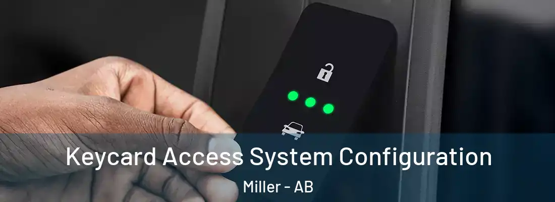  Keycard Access System Configuration Miller - AB