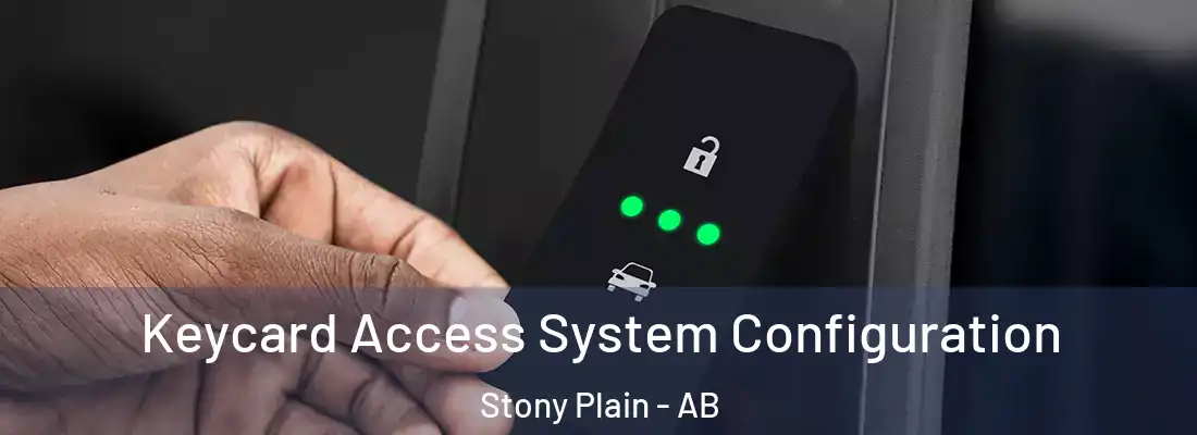  Keycard Access System Configuration Stony Plain - AB