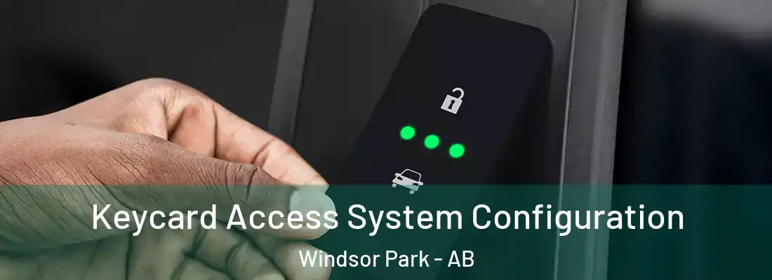  Keycard Access System Configuration Windsor Park - AB