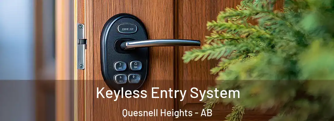  Keyless Entry System Quesnell Heights - AB