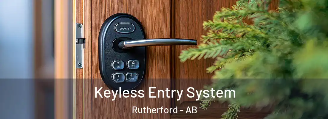  Keyless Entry System Rutherford - AB