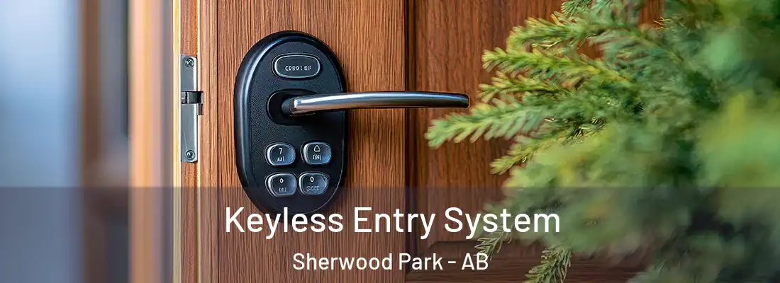  Keyless Entry System Sherwood Park - AB