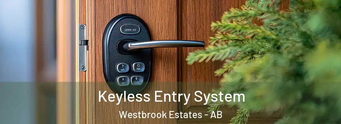  Keyless Entry System Westbrook Estates - AB