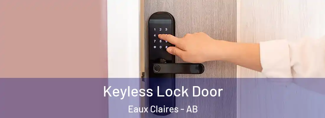  Keyless Lock Door Eaux Claires - AB