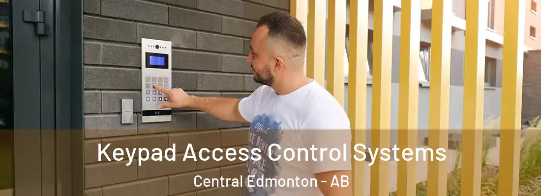  Keypad Access Control Systems Central Edmonton - AB