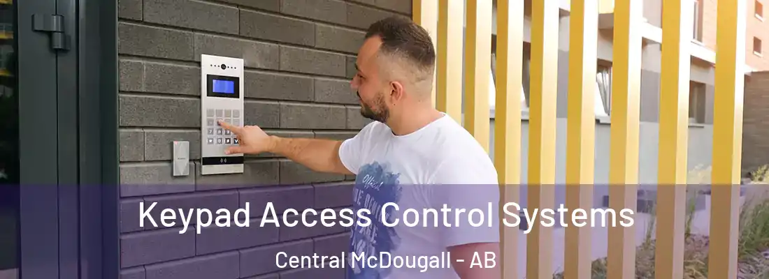  Keypad Access Control Systems Central McDougall - AB