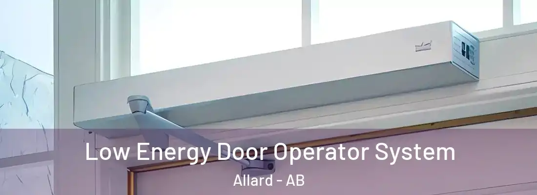 Low Energy Door Operator System Allard - AB
