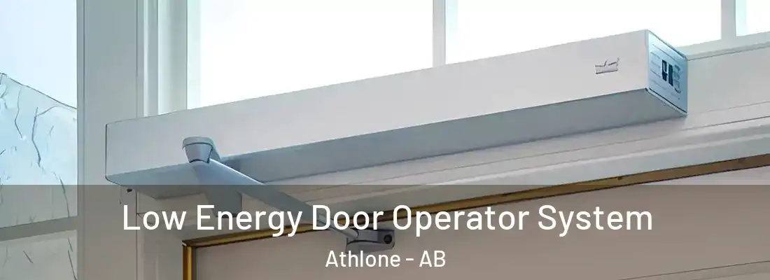  Low Energy Door Operator System Athlone - AB