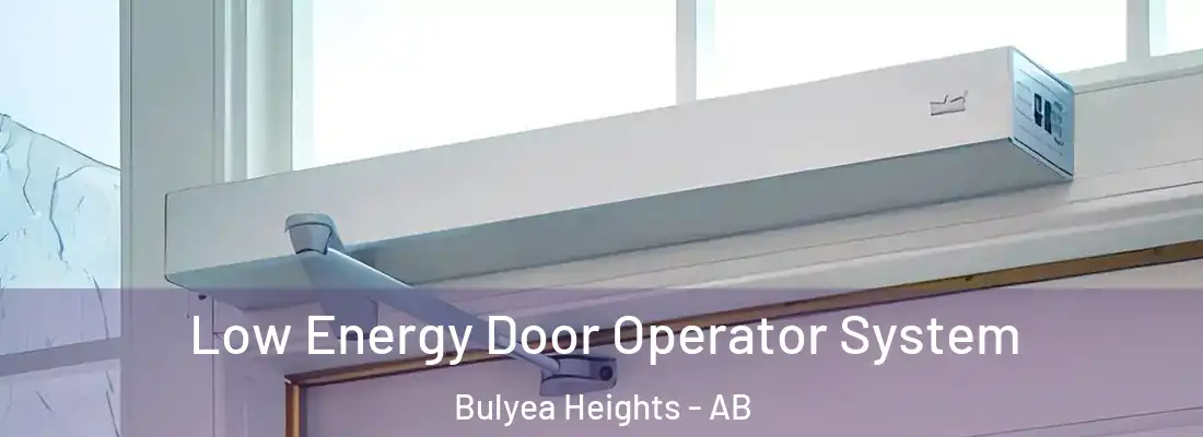  Low Energy Door Operator System Bulyea Heights - AB