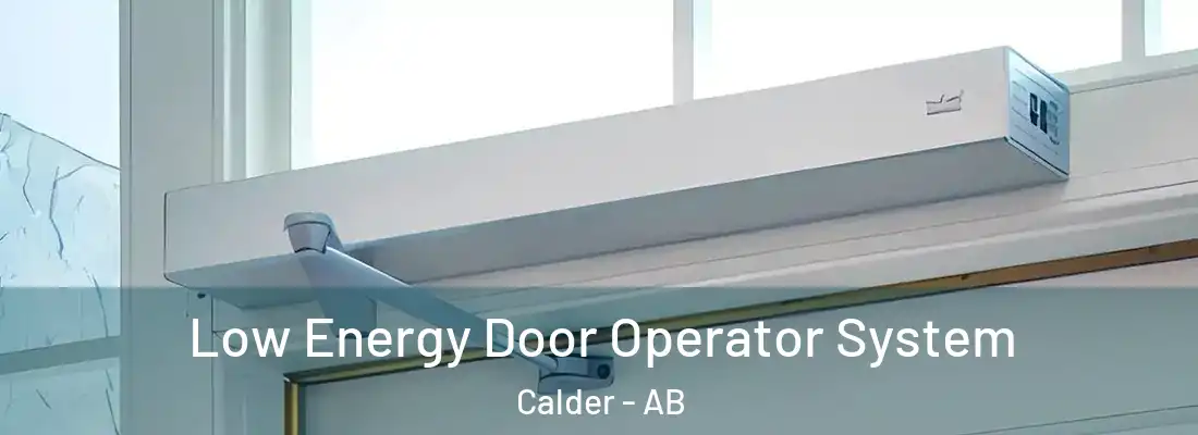  Low Energy Door Operator System Calder - AB