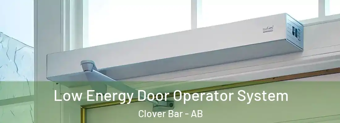 Low Energy Door Operator System Clover Bar - AB