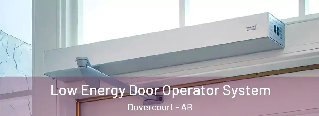  Low Energy Door Operator System Dovercourt - AB