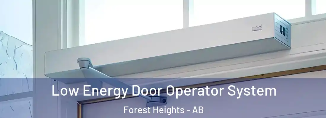  Low Energy Door Operator System Forest Heights - AB
