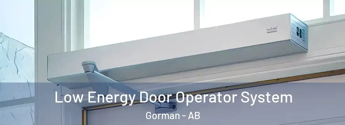  Low Energy Door Operator System Gorman - AB