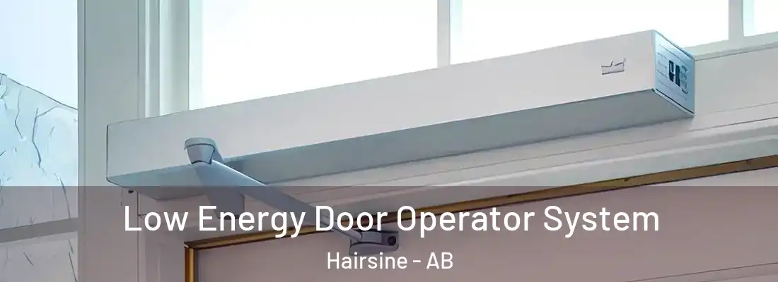  Low Energy Door Operator System Hairsine - AB