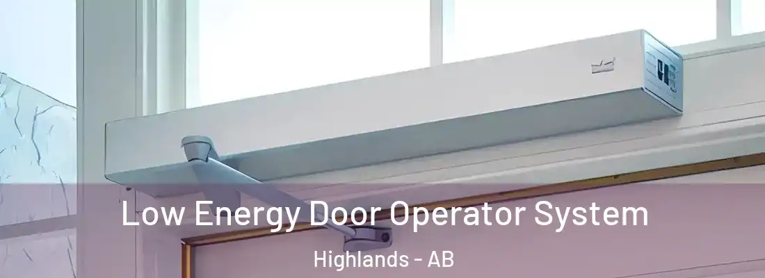  Low Energy Door Operator System Highlands - AB