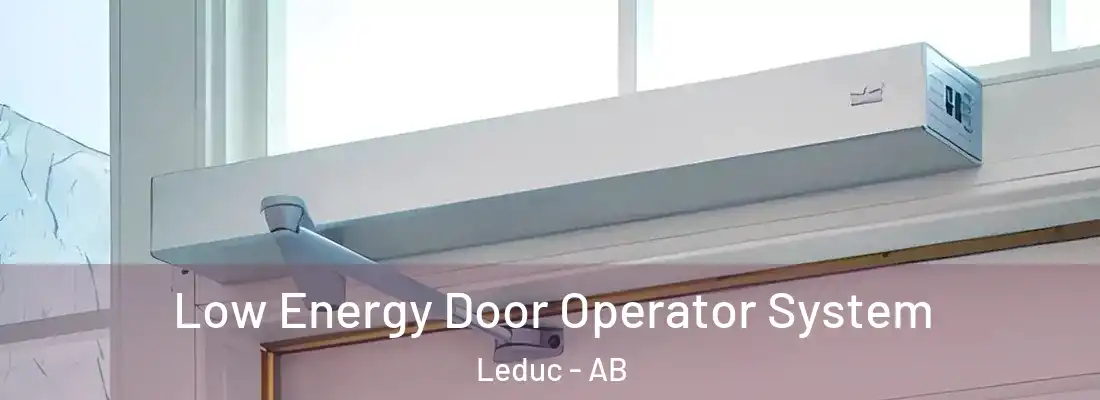  Low Energy Door Operator System Leduc - AB