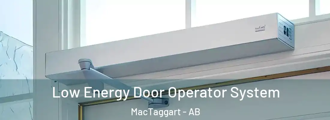  Low Energy Door Operator System MacTaggart - AB