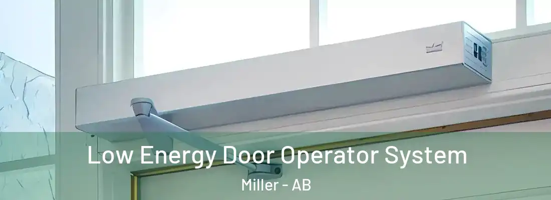  Low Energy Door Operator System Miller - AB