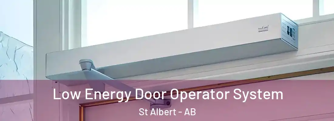  Low Energy Door Operator System St Albert - AB