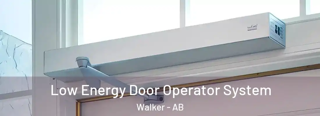  Low Energy Door Operator System Walker - AB