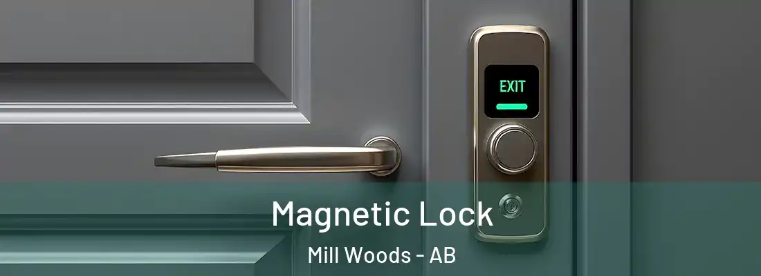  Magnetic Lock Mill Woods - AB