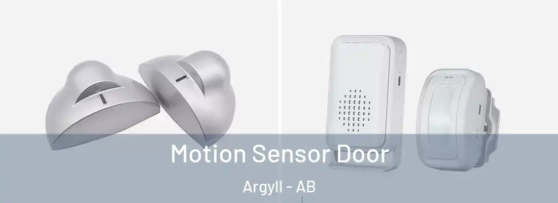  Motion Sensor Door Argyll - AB