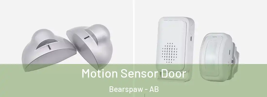  Motion Sensor Door Bearspaw - AB