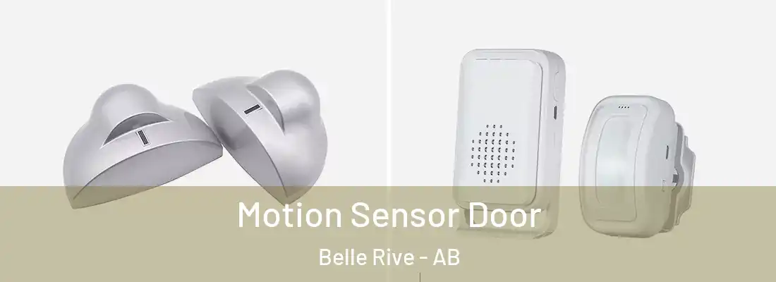  Motion Sensor Door Belle Rive - AB
