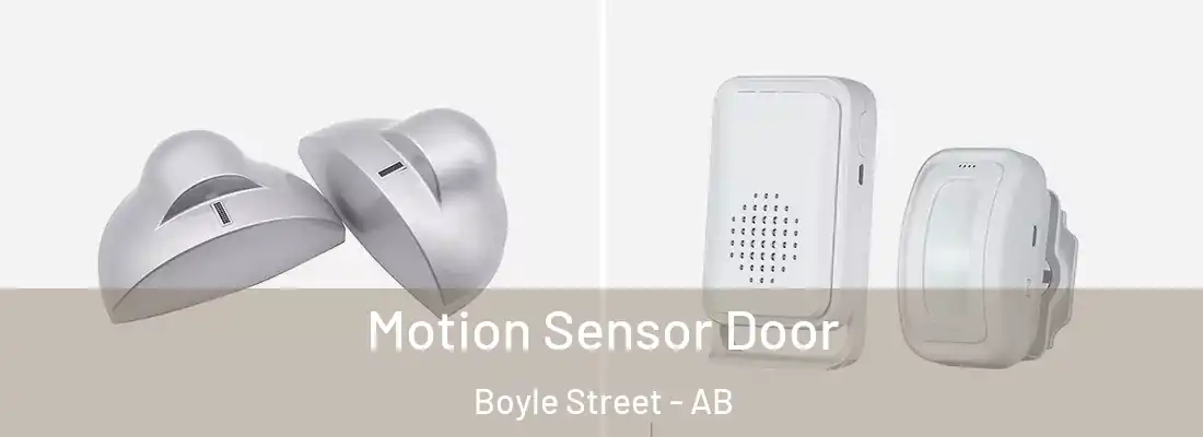  Motion Sensor Door Boyle Street - AB