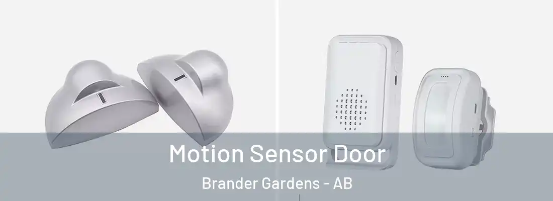  Motion Sensor Door Brander Gardens - AB