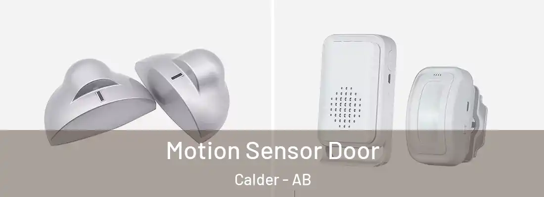  Motion Sensor Door Calder - AB