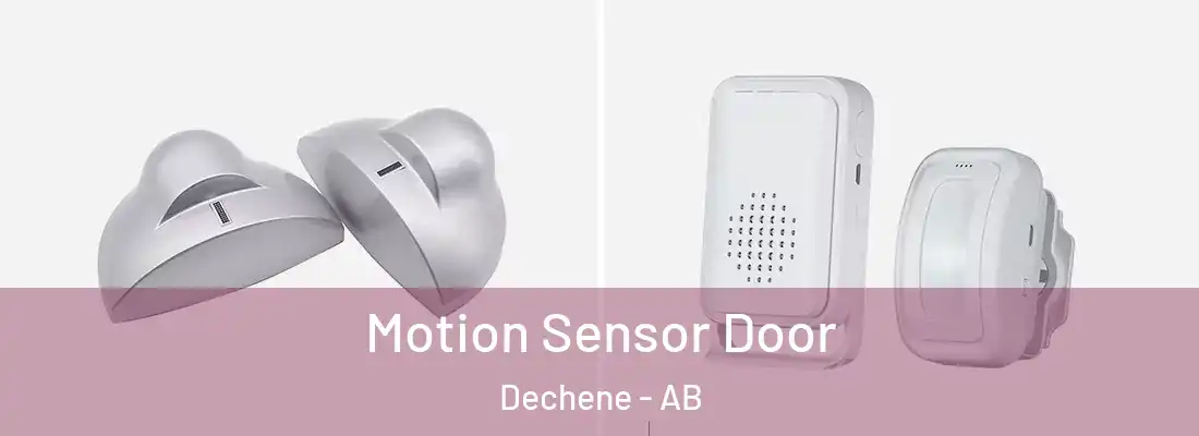  Motion Sensor Door Dechene - AB