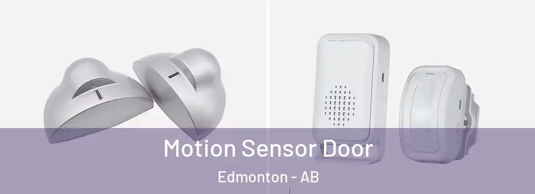  Motion Sensor Door Edmonton - AB