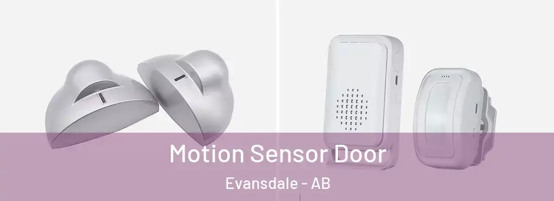  Motion Sensor Door Evansdale - AB