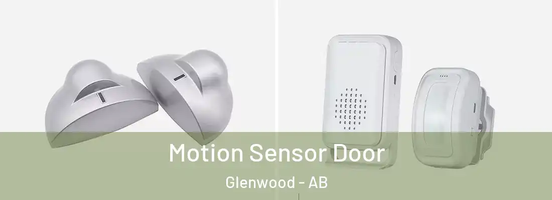  Motion Sensor Door Glenwood - AB