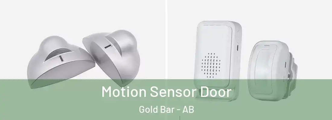  Motion Sensor Door Gold Bar - AB