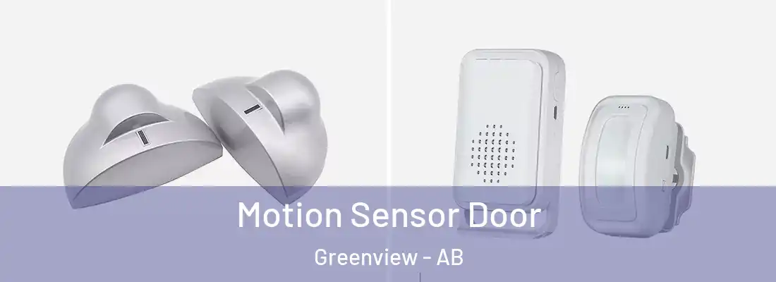  Motion Sensor Door Greenview - AB